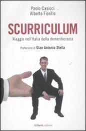 Scurriculum. Viaggio nell'Italia della demeritocrazia