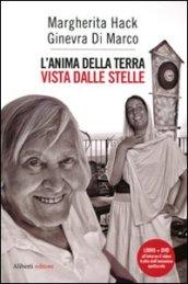 L'anima della terra vista dalle stelle. Con DVD