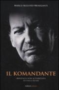 Il Komandante. Biografia non autorizzata di Vasco Rossi