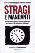 Stragi e mandanti. Sono veramente ignoti gli ispiratori dell'eccidio del 2 agosto 1980 alla stazione di Bologna?