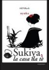 Sukiya, la casa da tè (ARPABook)