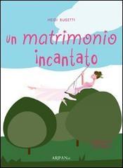 Un matrimonio incantato (Wedding stories)