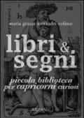 Libri & segni. Piccola biblioteca per capricorni curiosi