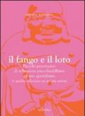 Il Fango e Il Loto. Piccolo Prontuario di Riflessioni Psico-Buddhiste ad Uso Quotidiano (E qualche riflessione un pò più ardita)