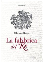 La fabbrica del re (ARPABook)