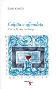 Colpita e affondata. Storia di una naufraga