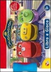 Chuggington. Libro e gioco