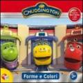 Chuggington. Libro-gioco forme e colori