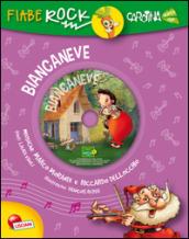 Biancaneve. Fiabe rock. Ediz. illustrata. Con CD Audio