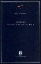 Diacronie. Arendt, Celan, Lévinas, Bloch