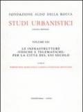 Le infrastrutture fisiche e telematiche per la città del XXI secolo