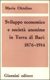 Sviluppo economico e società anonime in Terra di Bari (1876-1914)