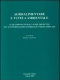Agroalimentare e tutela ambientale. Il quadro generale di riferimento nel contesto comunitario ed internazionale