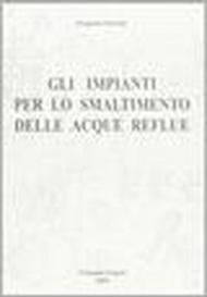 Gli impianti per lo smaltimento delle acque reflue