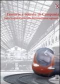 Ferrovie e tranvie in Campania. Dalla Napoli-Portici alla metropolitana regionale