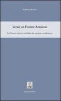 Verso un futuro assoluto. La sinistra in Italia fra utopia e tradizione