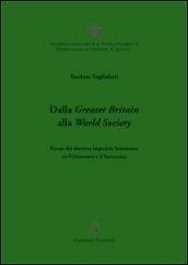 Dalla Greater Britain alla World Society. Forme del discorso imperiale britannico tra l'Ottocento e il Novecento