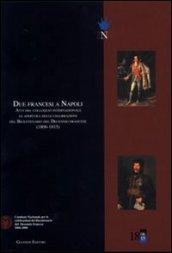 Due francesi a Napoli. Atti del Colloquio internazionale di apertura delle celebrazioni del bicentenario del decennio francese (1806-1815)