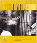 Favela & cidade. Ediz. italiana e portoghese