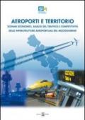 Aeroporti e territorio. Scenari economici, analisi del traffico e competitività delle infrastrutture aereoportuali del Mezzogiorno