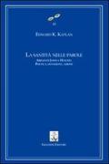 La santità nelle parole. Abraham Joshua Heschel. Poetica, devozione, azione