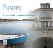 Fusaro. Il restauro del complesso borbonico