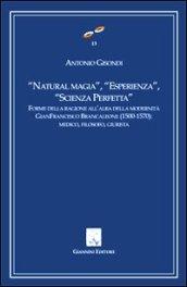 «Natural magia», «esperienza», «scienza perfetta». Forme delle ragioni all'alba delle modernità. Gianfrancesco Brancaleone (1500-1570). Medico, filosofo, giurista