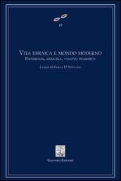 Vita ebraica e mondo moderno. Esperienze, memoria, «nuovo pensiero»