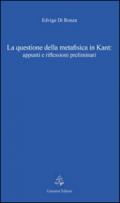 La questione della metafisica in Kant. Appunti e riflessioni preliminari