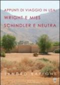 Appunti di viaggio in USA. Wright e Mies Schindler e Neutra