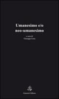 Umanesimo e/o neo-umanesimo