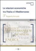 Le relazioni economiche tra l'Italia e il Mediterraneo. Rapporto annuale 2013