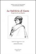 La valchiria di Gaeta. Tragicità di una regina