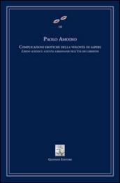 Complicazioni erotiche della volontà di sapere. Libido sciendi e scientia libidinandi dell'età dei libertini