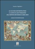 La cultura metropolitana e il mito di legittimazione dell'impero britannico (1858-1947). Saggio d'interpretazione