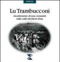 Trambucconi. Insediamento di una comunità nella valle del fiume Enas (Lu)