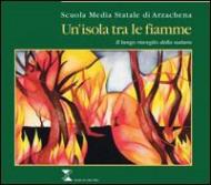 Un' isola tra le fiamme. Il lungo risveglio della natura