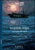 La grande acqua. Antologia delle opere