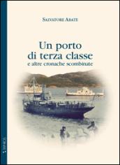 Un porto di terza classe e altre cronache scombinate