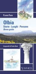 Olbia. Storie. Luoghi. Persone. Breve guida