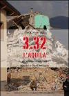 3.32 l'Aquila. Gli allarmi inascoltati