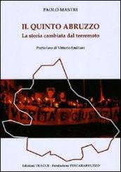 Il quinto Abruzzo. La storia cambiata dal terremoto