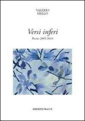 Versi inferi. Poesie 2005-2010