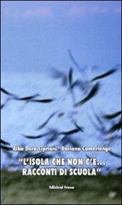 L'isola che non c'è... Racconti di scuola