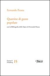 Quartine di gusto popolare. Con la bibliografia delle opere di Fernando Pessoa