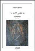 Le notti gotiche. Poesie in prosa 1996-1997