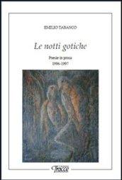 Le notti gotiche. Poesie in prosa 1996-1997