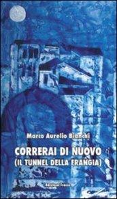 Correrai di nuovo (Il tunnel della Frangia)