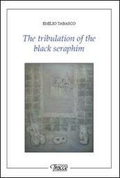 The tribulation of the black seraphim