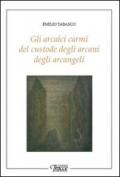 Gli arcaici carmi del custode degli arcani degli arcangeli